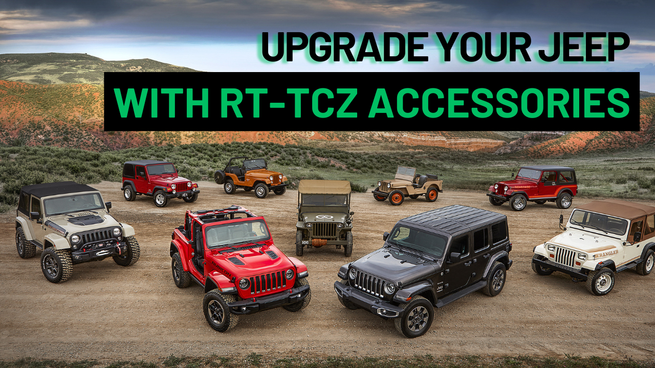 Upgrade Your Jeep with Premium Accessories from RT-TCZ